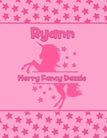 Ryann Merry Fancy Dazzle: Personalized Draw & Write Book with Her Unicorn Name - Word/Vocabulary List Included for Story Writing 1710105429 Book Cover