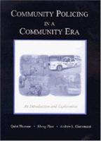 Community Policing in a Community Era: An Introduction and Exploration 1891487310 Book Cover