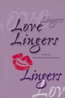 Love Lingers 0970010265 Book Cover