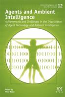 Agents and Ambient Intelligence: Achievements and Challenges in the Intersection of Agent Technology and Ambient Intelligence (Ambient Itelligence and Smart Environments, 12) 1614990492 Book Cover