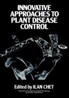 Innovative Approaches to Plant Disease Control 0471809624 Book Cover