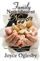 Family Nourishment Nuggets: Nuggets of Wisdom to Strengthen, Nurture and Grow Your Family. 1480175366 Book Cover