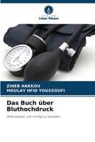 Das Buch über Bluthochdruck: Alles wissen, um richtig zu handeln (German Edition) B0CJSG2GXV Book Cover