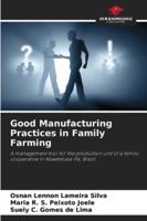 Good Manufacturing Practices in Family Farming 6202370572 Book Cover