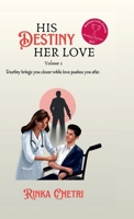 HIS DESTINY HER LOVE: Volume I B0GHMVZR43 Book Cover