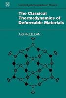 The Classical Thermodynamics of Deformable Materials 0521180120 Book Cover