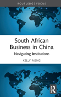 South African Business in China: Navigating Institutions 0367761416 Book Cover