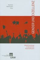 Gender Und Exzellenz - Aktuelle Entwicklungen Im Osterreichischen Wissenschaftssystem: Eine Dokumentation Des Symposiums Vom 13. Nov. 2007 an Der Oste 3700166109 Book Cover
