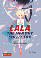 Lala, the Memory Collector: A Graphic Novel 4805319151 Book Cover