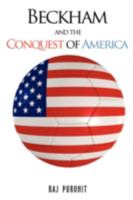 Beckham and the Conquest of America 0595528538 Book Cover
