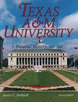 Texas A & M University: A Pictorial History, 1876-1996 1623492459 Book Cover