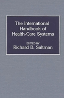 The International Handbook of Health Care Systems 0313241112 Book Cover