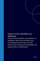 Project Tot Het Aanstellen Van Makelaars, in Huwelyken. Waar in Op Een Klaare Wyze Werd Aangetoont, Het Redres Van Veele Kwade Trouw-Verbonden. En ... Jonge Dochters in Nederlanden (Dutch Edition) 9004554254 Book Cover