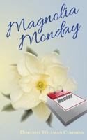 Magnolia Monday 1493764802 Book Cover