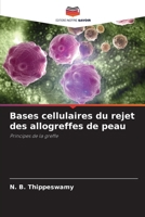 Bases cellulaires du rejet des allogreffes de peau (French Edition) 6207491092 Book Cover