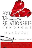 Post-Dramatic Relationship Syndrome: How To Find Your Drama-Free Zone! 0692775358 Book Cover