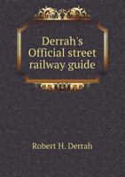 Derrah's Official Street Railway Guide 5518730977 Book Cover
