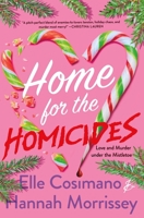 Home for the Homicides: A Holly & Mark Mystery (The Holly & Mark Mystery Series) 1250413354 Book Cover