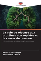 La voie de réponse aux protéines non repliées et le cancer du poumon 6206889874 Book Cover