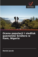 Ocena populacji i siedlisk guenonów Sclatera w Itam, Nigeria (Polish Edition) 6202779977 Book Cover