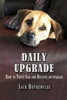 Daily Upgrade: How to trust God and receive an Upgrade 1722357169 Book Cover
