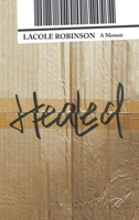 Healed: A Memoir 1665574518 Book Cover