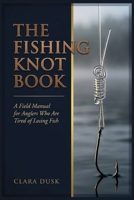 The Fishing Knot Book (The Paracord Knots Book) B0HFDSS832 Book Cover