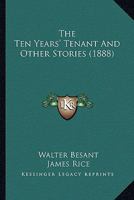The Ten Years' Tenant and Other Stories 1240898746 Book Cover