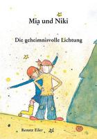 Mia und Niki: Die geheimnisvolle Lichtung 3833485280 Book Cover