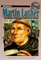 Martin Luther: German Monk Who Changed the Church 1564764753 Book Cover