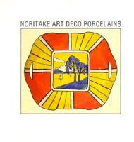 Noritake Art Deco Porcelains (Washington State University Press Art) 0874220467 Book Cover