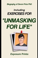 Biography of Devon Price PhD: Including Exercises for Unmasking for Life B0F4WVG296 Book Cover