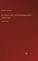 Der fromme Jude - Eine Familiengeschichte unserer Tage: Zweiter Theil 3368701312 Book Cover