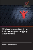 Wplyw komunikacji na kulture organizacyjna i zachowania (Polish Edition) 6209436811 Book Cover