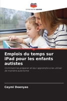 Emplois du temps sur iPad pour les enfants autistes (French Edition) 6630013972 Book Cover
