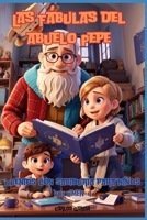 Las Fábulas del Abuelo Pepe: Cuentos con sabiduría para niños B0CCCSMRFR Book Cover