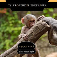 Tales of the Friendly Folk: 4 Books In 1 9916657831 Book Cover