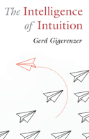Le génie de l'intuition: Intelligence et pouvoirs de l'inconscient 1009304860 Book Cover