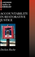 Accountability in Restorative Justice (Clarendon Studies in Criminology) 0199274274 Book Cover