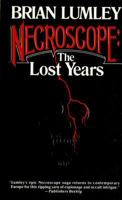 Necroscope: The Lost Years Volume I (Necroscope, Book 9) 0812553632 Book Cover
