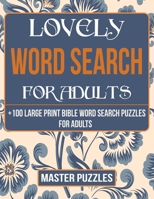 Extra Large Print Bible Word Search Book For Adults: +100 Lovely Word Search Bible Puzzle Book Psalms And Hymns Large Print | Memory Games For Seniors Women And Men B09SGSZZBQ Book Cover