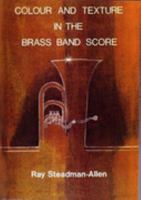 Colour and Texture in the Brass Band Score 0854123652 Book Cover