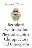 Bertolotti Syndrome for Physiotherapists, Chiropractors and Osteopaths: An Australian Guide 1764969200 Book Cover