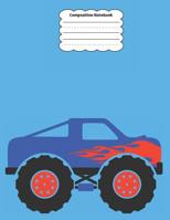 Composition Notebook: Monster Truck Primary Story Journal: Dotted Midline and Picture Space Practice Writing Letters Preschoolers Kindergarten Grades K-3 School Exercise Book 110 Pages Glossy Fun For  1082048704 Book Cover