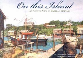 On This Island: An Artist's View of Martha's Vineyard 1582611718 Book Cover