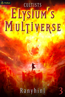 Cultists: An Apocalypse LitRPG (Elysium's Multiverse, 3) 1039452531 Book Cover