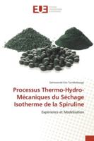 Processus Thermo-Hydro-Mécaniques du Séchage Isotherme de la Spiruline 6202534133 Book Cover