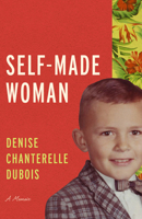 Self-Made Woman: A Memoir 0299313905 Book Cover