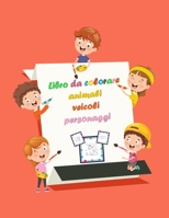 Libro da colorare animali veicoli personaggi: Un divertente libro regalo da colorare, 51 pagine di veicoli animali e personaggi dal design unico per b B08L3Q68KC Book Cover