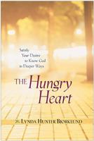 The Hungry Heart: Satisfy Your Desire to Know God in Deeper Ways 084237938X Book Cover